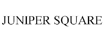 JUNIPER SQUARE