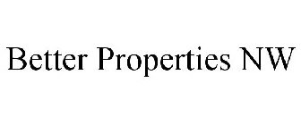 BETTER PROPERTIES NW