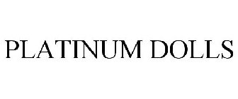 PLATINUM DOLLS