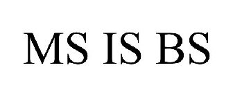 MS IS BS