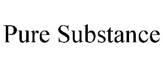 PURE SUBSTANCE