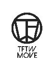 TFTW TFTW MOVE