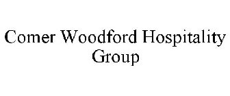 COMER WOODFORD HOSPITALITY GROUP