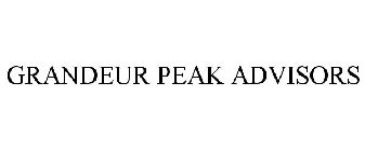 GRANDEUR PEAK ADVISORS