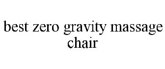 BEST ZERO GRAVITY MASSAGE CHAIR