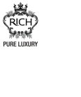 RICH PURE LUXURY