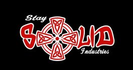 STAY SOLID INDUSTRIES