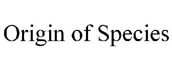 ORIGIN OF SPECIES