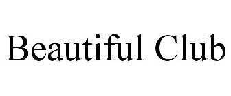 BEAUTIFUL CLUB