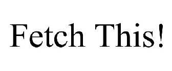 FETCH THIS!