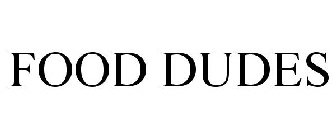 FOOD DUDES