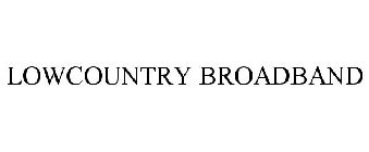 LOWCOUNTRY BROADBAND