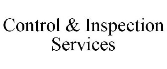CONTROL & INSPECTION SERVICES
