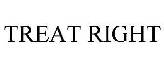 TREAT RIGHT