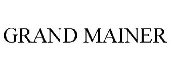 GRAND MAINER