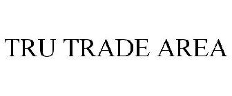 TRU TRADE AREA