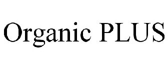 ORGANIC PLUS