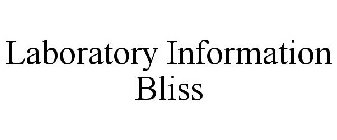 LABORATORY INFORMATION BLISS