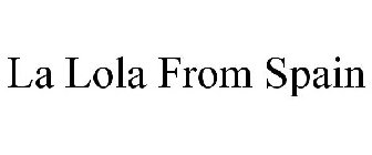 LA LOLA FROM SPAIN