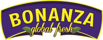 BONANZA GLOBAL FRESH