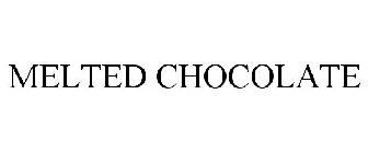 MELTED CHOCOLATE
