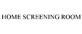 HOME SCREENING ROOM