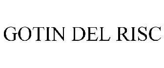 GOTIN DEL RISC