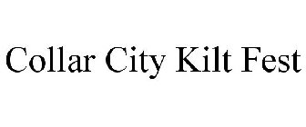 COLLAR CITY KILT FEST