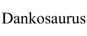 DANKOSAURUS