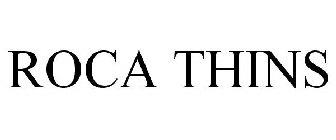 ROCA THINS