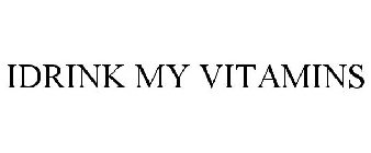 IDRINK MY VITAMINS
