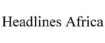 HEADLINES AFRICA