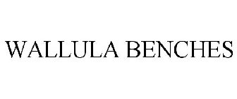 WALLULA BENCHES