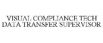 VISUAL COMPLIANCE TECH DATA TRANSFER SUPERVISOR