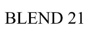 BLEND 21