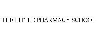 LITTLE PHARMACY SCHOOL