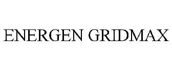 ENERGEN GRIDMAX