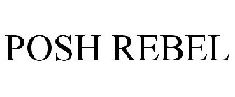 POSH REBEL