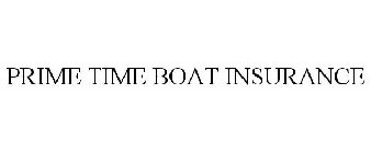 PRIME TIME BOAT INSURANCE