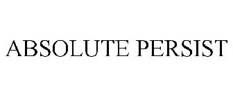 ABSOLUTE PERSIST