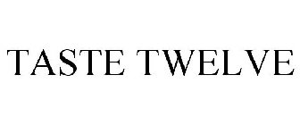 TASTE TWELVE