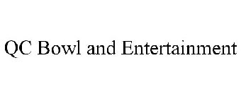 QC BOWL AND ENTERTAINMENT