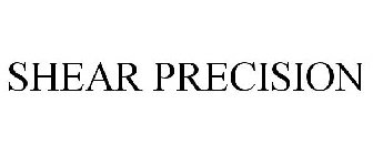 SHEAR PRECISION