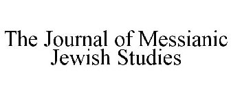 JOURNAL OF MESSIANIC JEWISH STUDIES