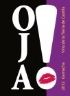 OJA! 2012 GARNACHA VINO DE LA TIERRA DE CASTILLA