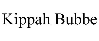 KIPPAH BUBBE