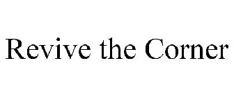 REVIVE THE CORNER