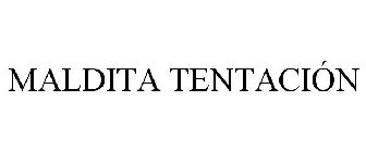 MALDITA TENTACIÓN