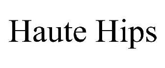HAUTE HIPS
