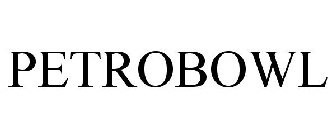 PETROBOWL